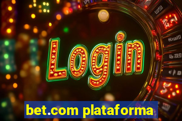 bet.com plataforma